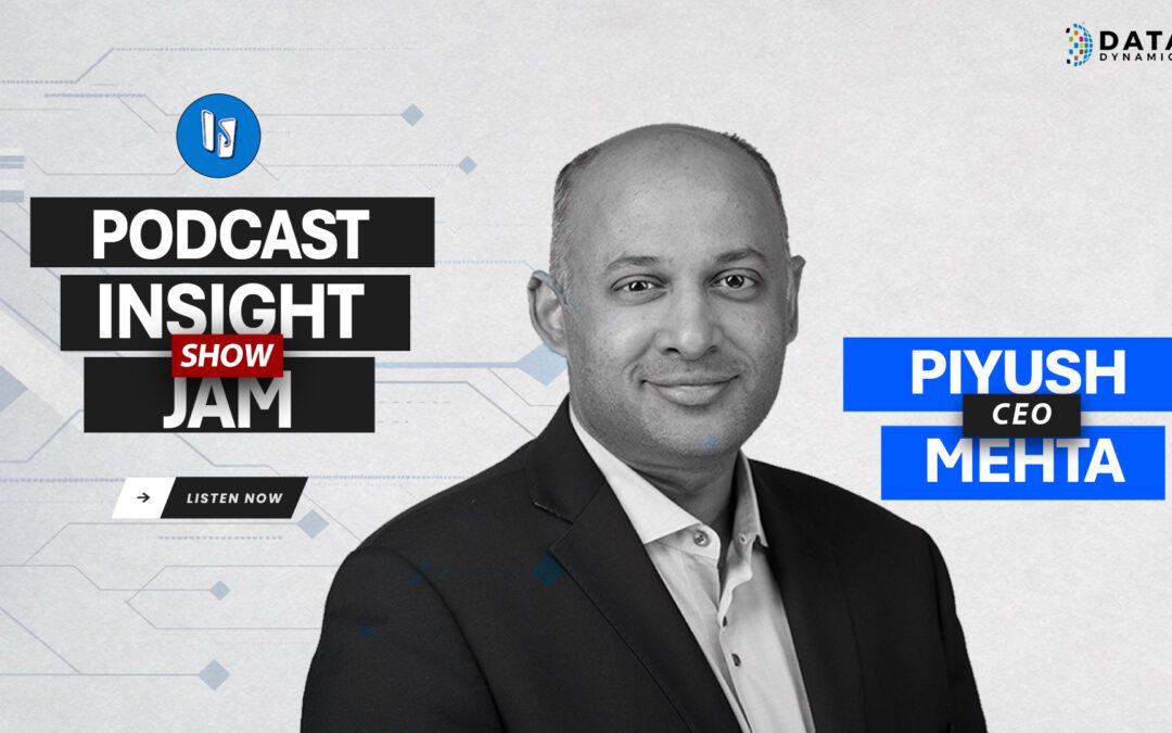 Insight Jam Podcast – A Conversation with Piyush Mehta, CEO, Data Dynamics, on Enterprise Data Management and Data Sovereignty